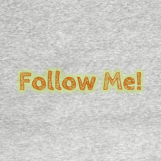 Follow Me! by IanWylie87